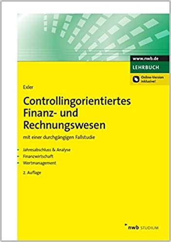 Controllingorientiertes Finanz- und Rechnungswesen, 2. Auflage, 2015 - Inhalt